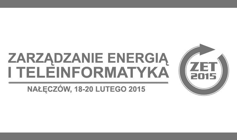 Konferencja "Zarządzanie Energią i Teleinformatyka - ZET 2015" 