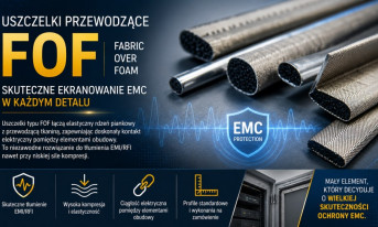 Uszczelki Fabric Over Foam (FOF) – klucz do skutecznego ekranowania EMC obudów