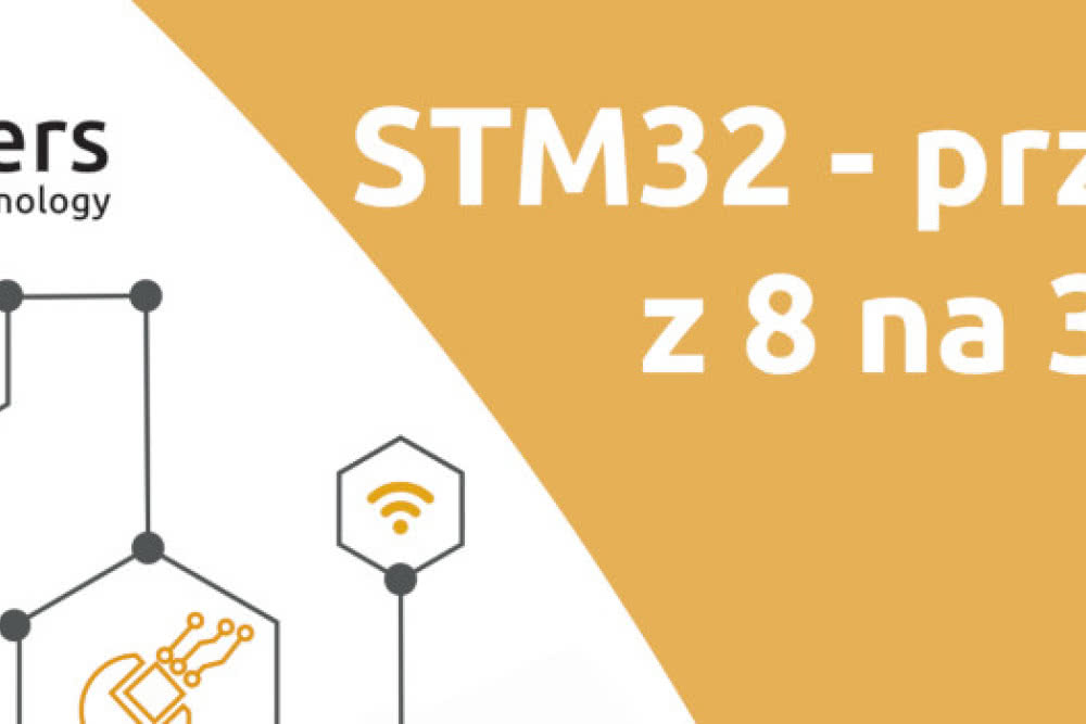 STM32 - przejście z 8 na 32bity 
