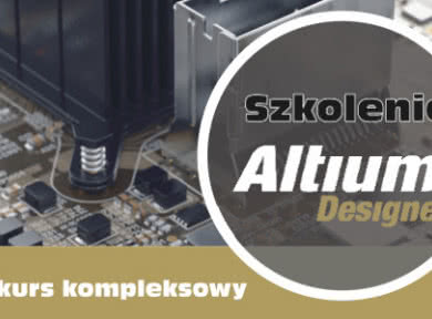 Kurs kompleksowy Altium Designer PCB