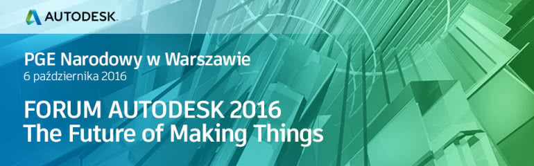 Forum Autodesk 2016 - The Future of Making Things 