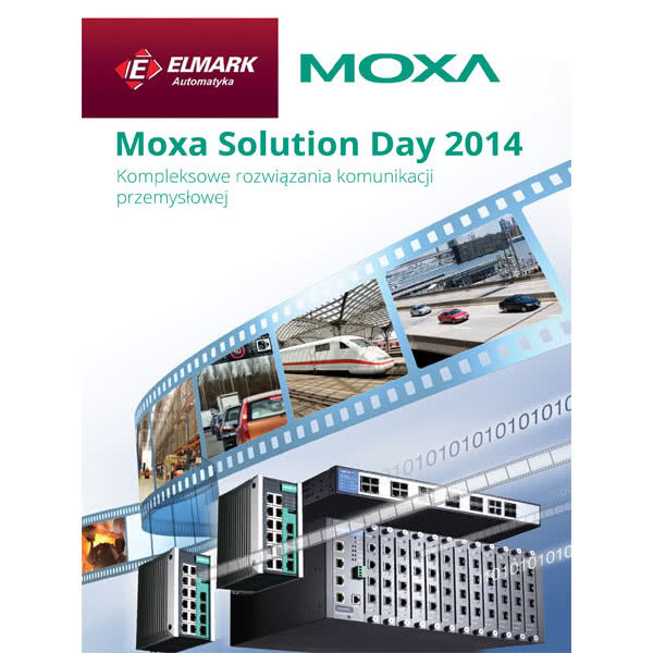 MOXA Solution Day 2014 - kompleksowe rozwiązania komunikacji przemysłowej 