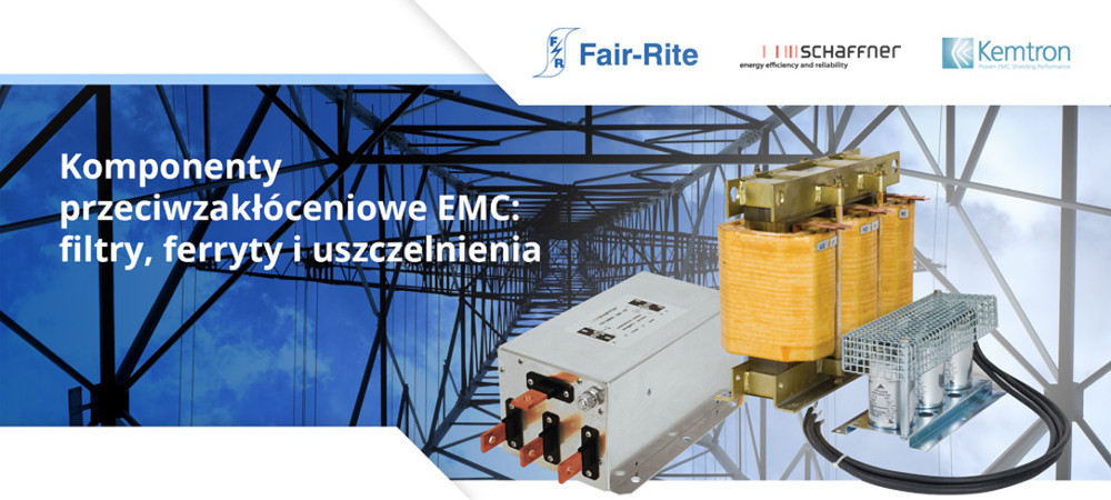 Komponenty przeciwzakłóceniowe EMC: filtry, ferryty i uszczelnienia