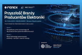 Można jeszcze wziąć udział w konferencji "Przyszłość Branży Producentów Elektroniki" 