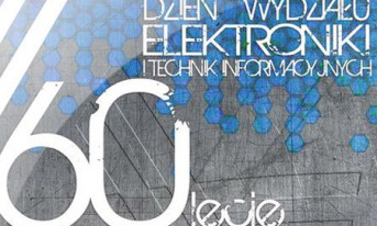 60-lecie Wydziału Elektroniki i Technik Informacyjnych PW