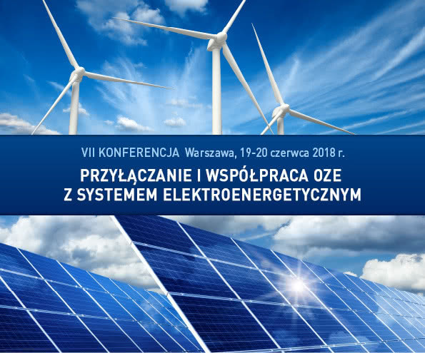 Konferencja "Przyłączanie i współpraca OZE z systemem elektroenergetycznym" 