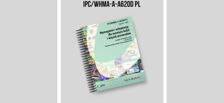 Weszła w życie nowa rewizja normy IPC/WHMA-A-620 