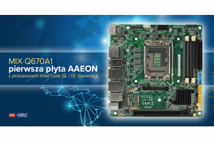 MIX-Q670A1- pierwsza płyta AAEON z Intel® Core™ 13. Generacji