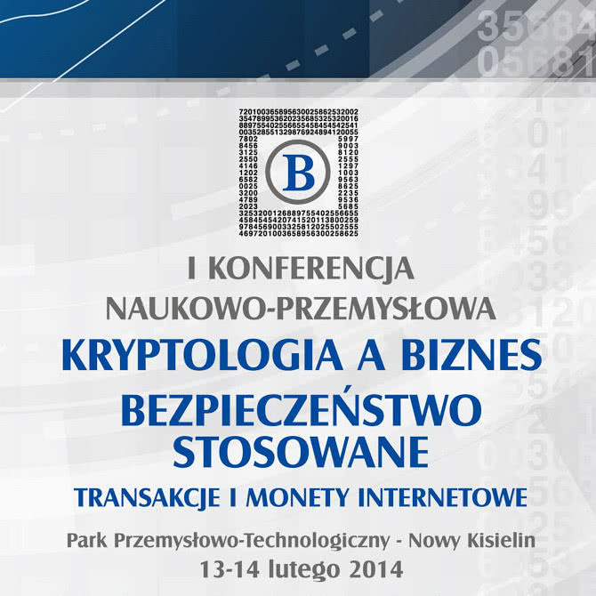 I konferencja "Kryptologia a biznes. Bezpieczeństwo stosowane. Transakcje i monety internetowe." 