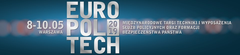 Europoltech - Międzynarodowe Targi Techniki i Wyposażenia Służb Policyjnych oraz Formacji Bezpieczeństwa Państwa 