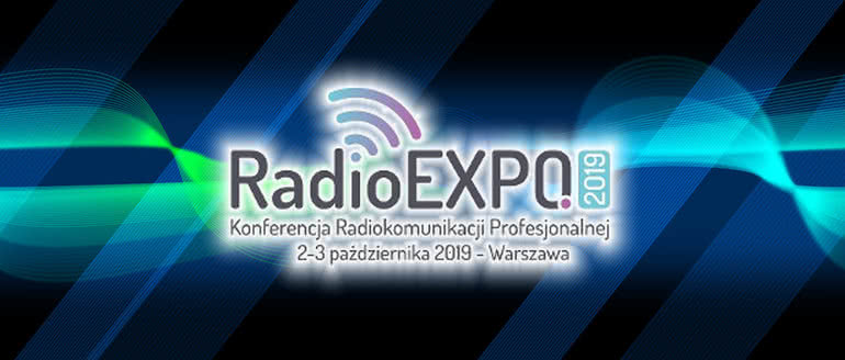 RadioEXPO 2019 - Konferencja Radiokomunikacji Profesjonalnej 