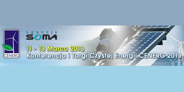 Targi i Konferencja Czystej Energii CENERG 2013 