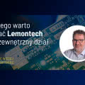 Dlaczego warto wybrać Lemontech jako zewnętrzny dział R&D? 