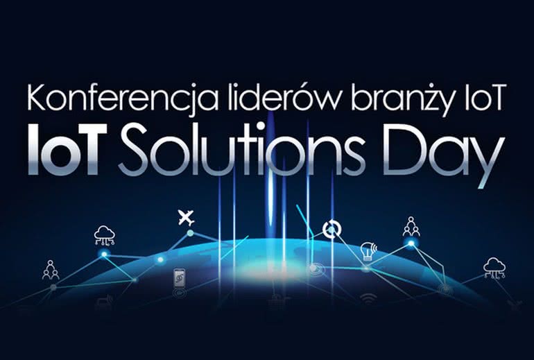 IoT Solutions Day | Konferencja liderów branży IoT 