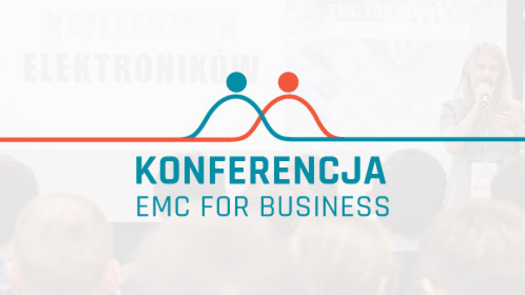  EMC FOR BUSINESS – IV edycja – Praktycy dla praktyków