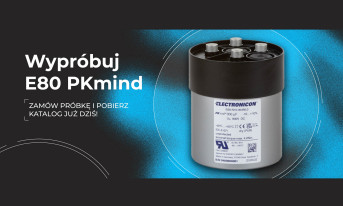 E80 PKmind - nowa generacja kondensatorów DC