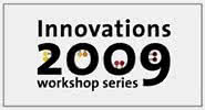 CST 2009 Innovations Workshop 