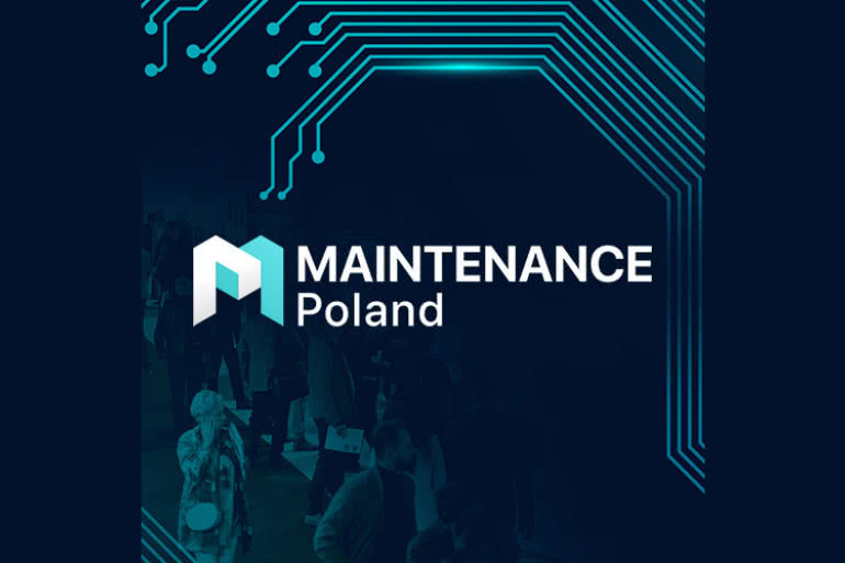 Maintenance Poland - międzynarodowe targi utrzymania ruchu w przemyśle 