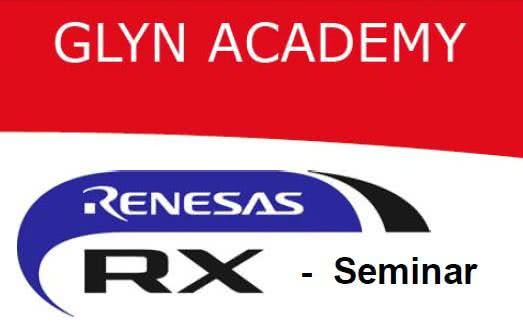 Seminarium Renesas RX organizowane przez firmę Glyn 